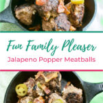 Fun Family Pleaser Jalapeno Popper Meatballs