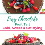 Easy Chocolate Fruit Tart Cold, Sweet & Satisfying