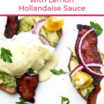 Avocado Toast Benedict with Lemon Hollandaise Sauce